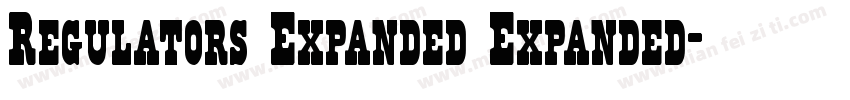 Regulators Expanded Expanded字体转换